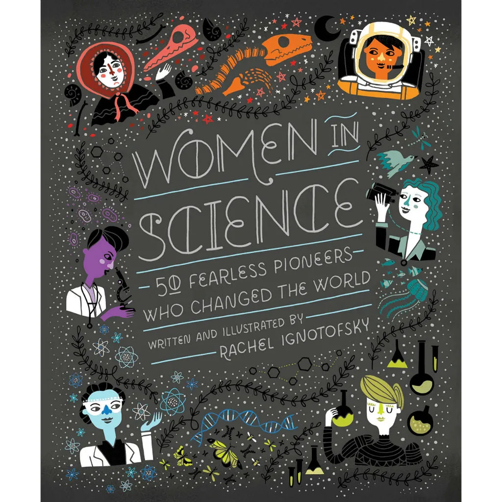 Women in Science: 50 Fearless Pioneers Who Changed the World